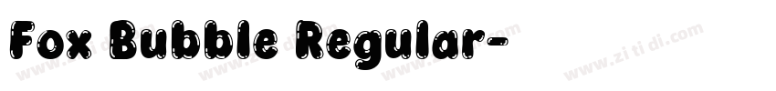 Fox Bubble Regular字体转换
